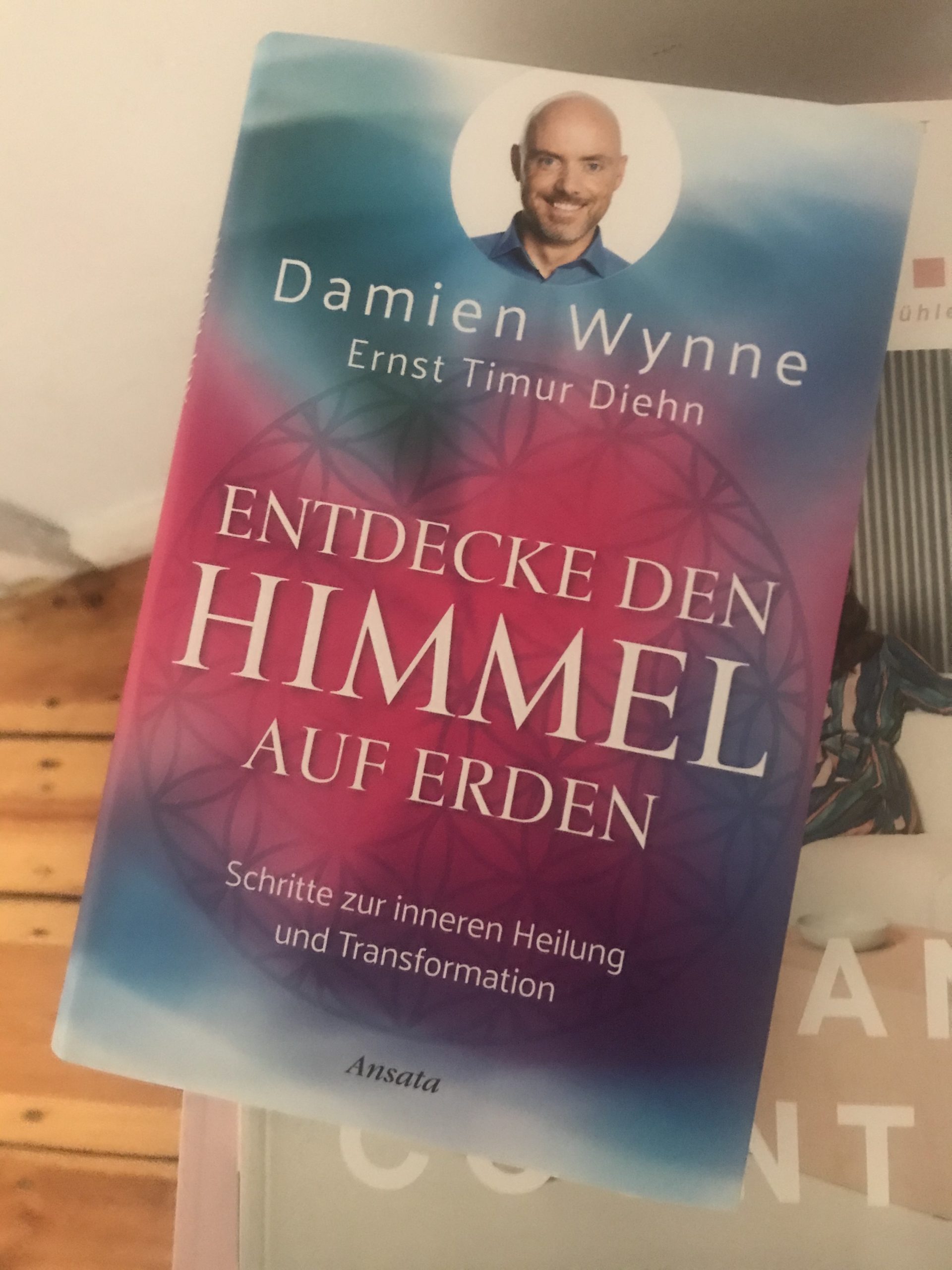 Damien Wynne und Ernst Timur Diehn: Entdecke den Himmel auf Erden